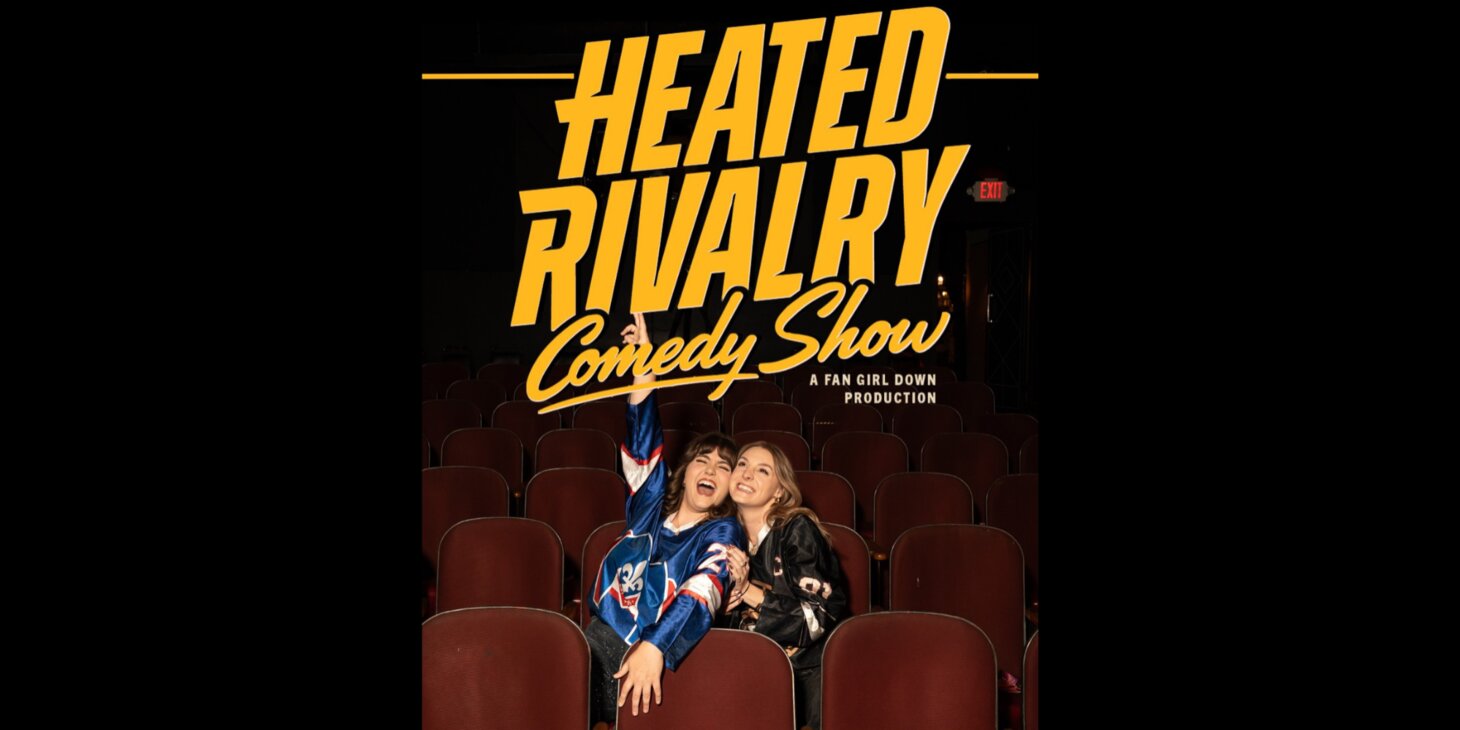 Heated Rivalry Comedy Show (Erin Cholakian & Madi Walser)