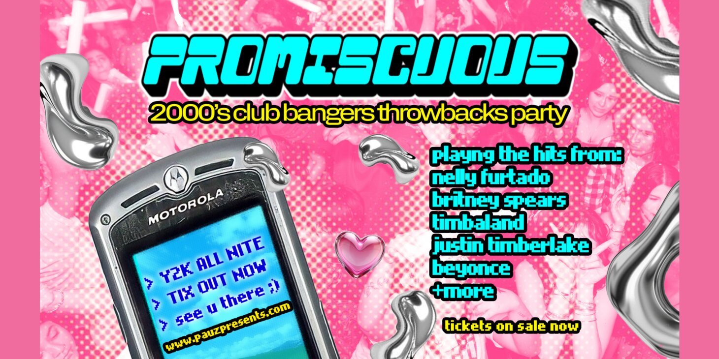 PROMISCUOUS: A 2000's CLUB BANGERS THROWBACKS PARTY