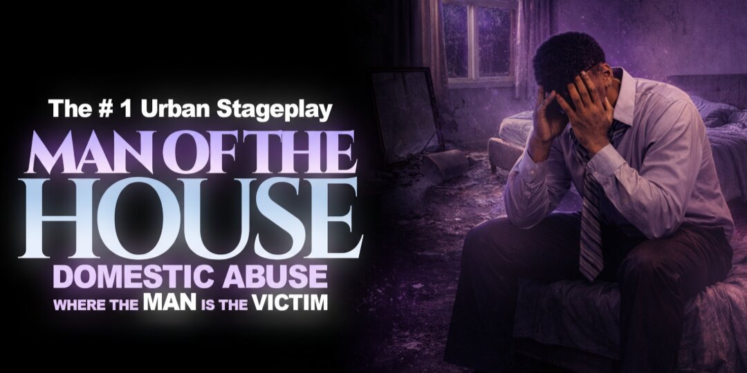 The #1 Urban Stage Play "Man Of The House"