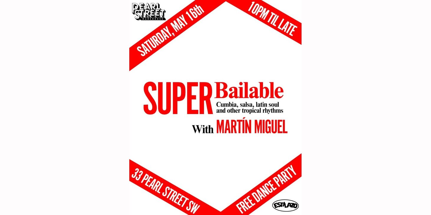Free Dance Party: Superbailable w/ Martín Miguel 