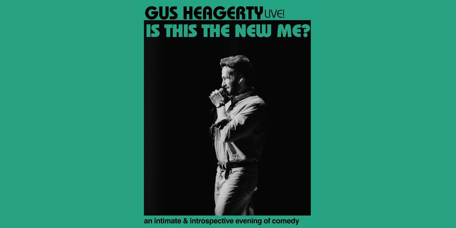 Gus Heagerty, Live! Is This the New Me?