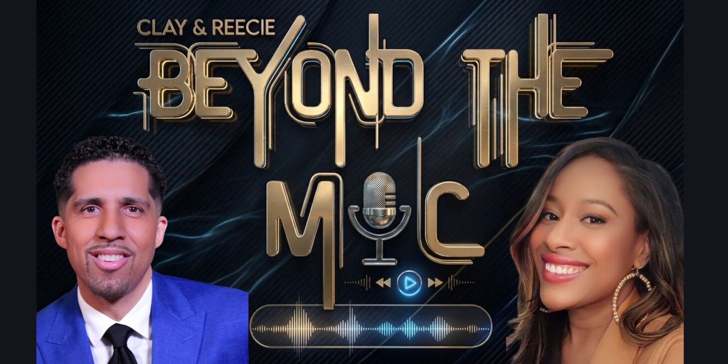 Clay and Reecie: Beyond the Mic