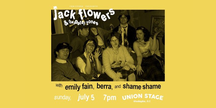 Jack Flowers & The Petal Tones, Emily Fain, Berra, and Shame Shame