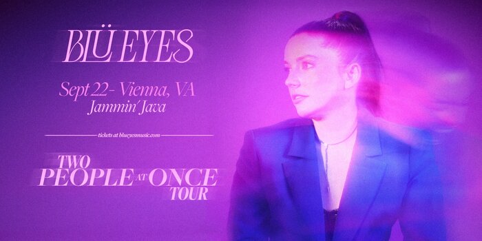 BLÜ EYES: Two People at Once Tour