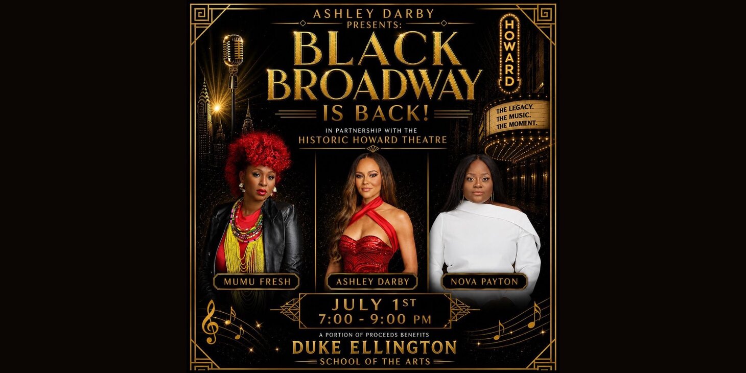 Ashley Darby presents: Black Broadway is Back! ft. pop-up performances, the cast of the Real Housewives of Potomac, and D.C. history