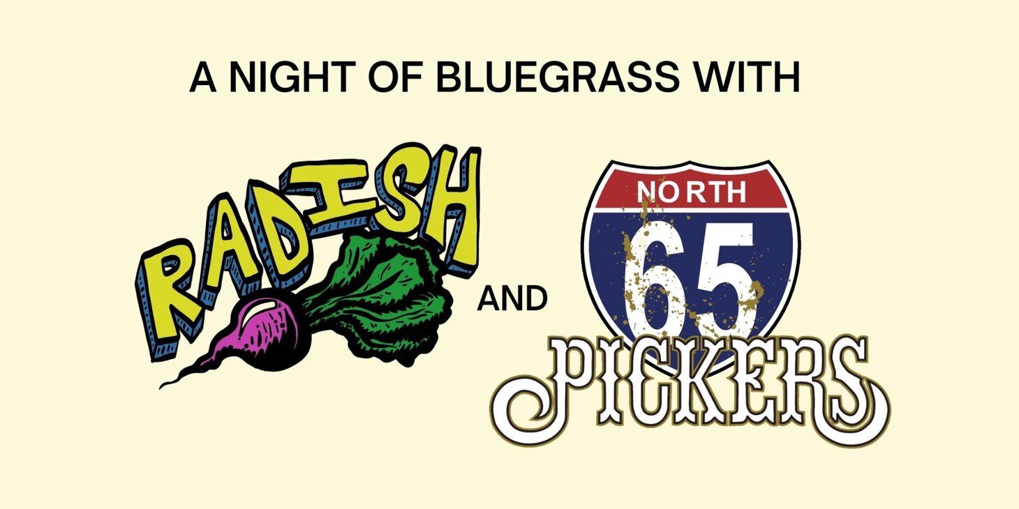 Radish & 65 North Pickers 