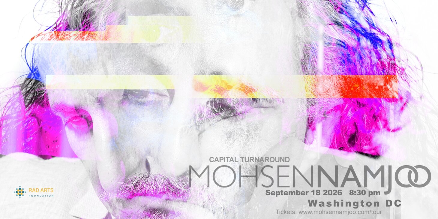 RAD Arts Foundation Presents Mohsen Namjoo Live in Washington DC