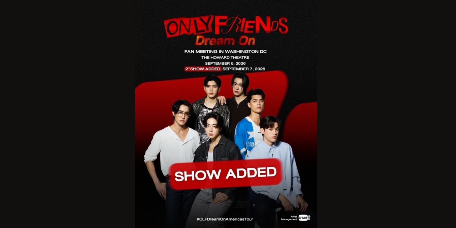 Only Friends: Dream On Fan Meeting - GMMTV Thailand Presented by MyOwnMoves, LLC