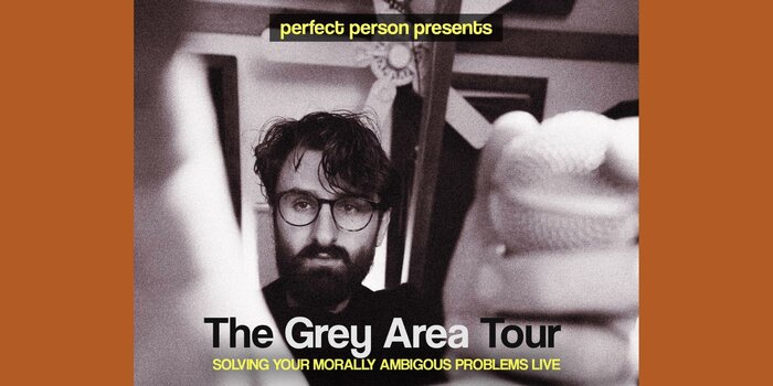 Perfect Person Live: The Grey Area Tour