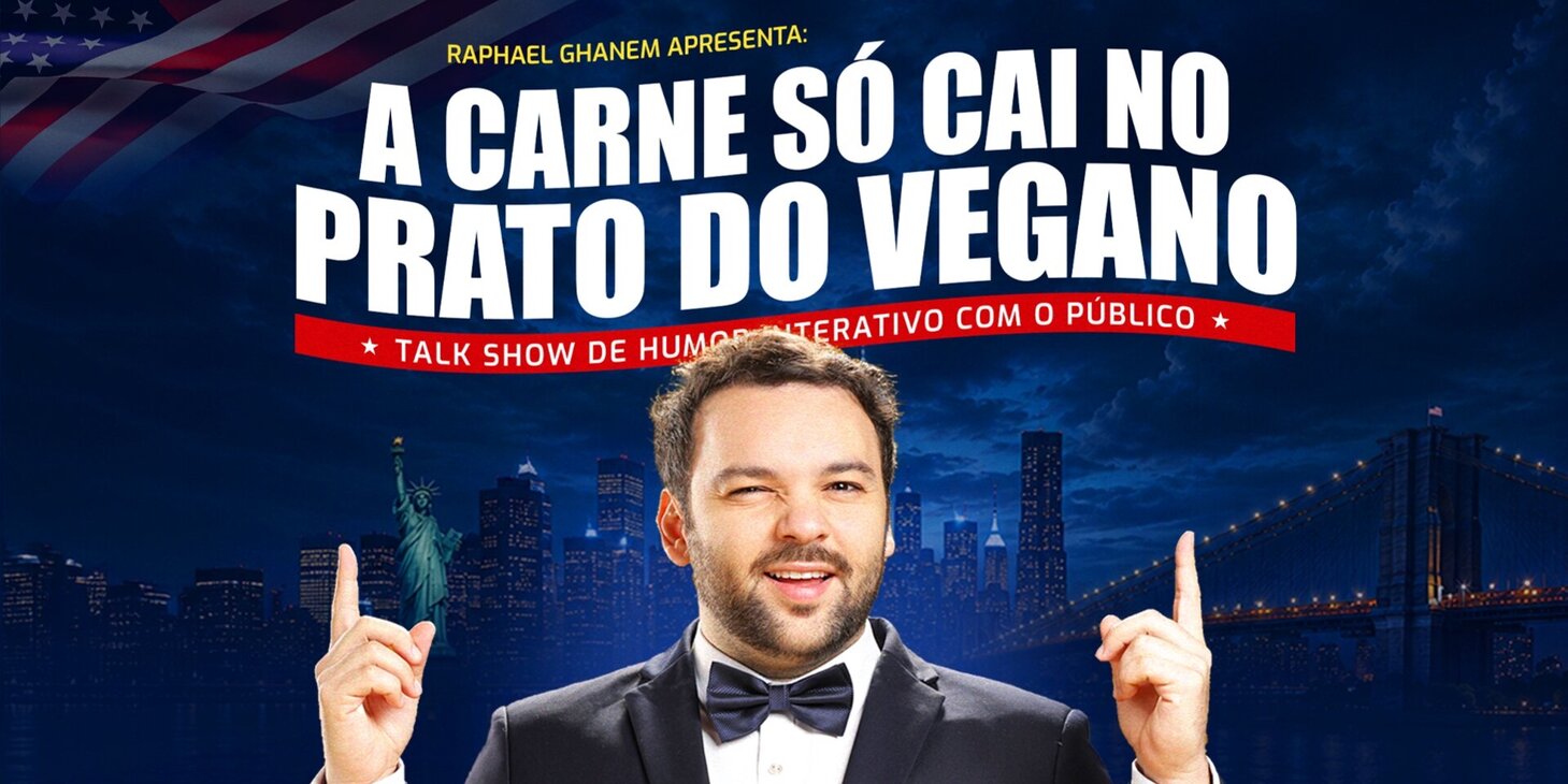 RAPHAEL GHANEM APRESENTA: A CARNE SÓ CAI NO PRATO DO VEGANO