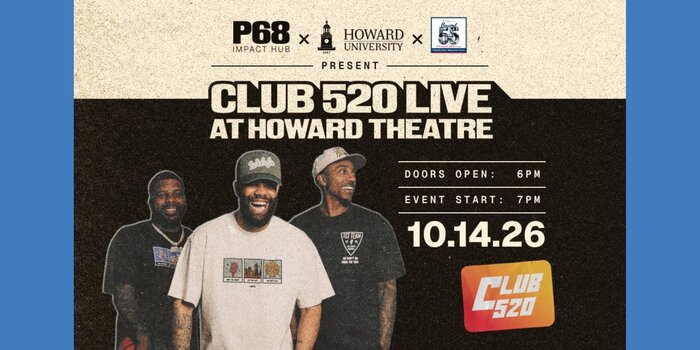 Club 520 LIVE: Homecoming Edition — Presented by Project 68 and Howard University's Cathy Hughes School of Communications