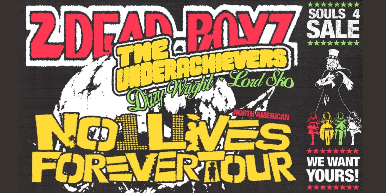 2DEAD BOYZ x The Underachievers