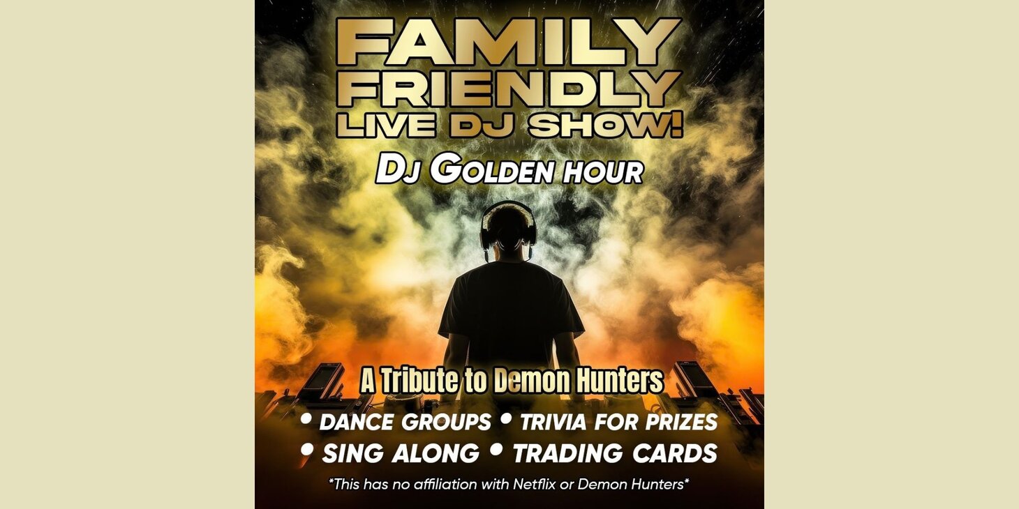 DJ Golden Hour - Tribute to Demon Hunters (Demon Hunters soundtrack, trivia for prizes, and a sing along for kids)