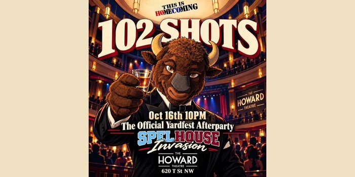 Broccoli City University and This Is Homecoming Present: 102 Shots, The Official Yardfest Afterparty