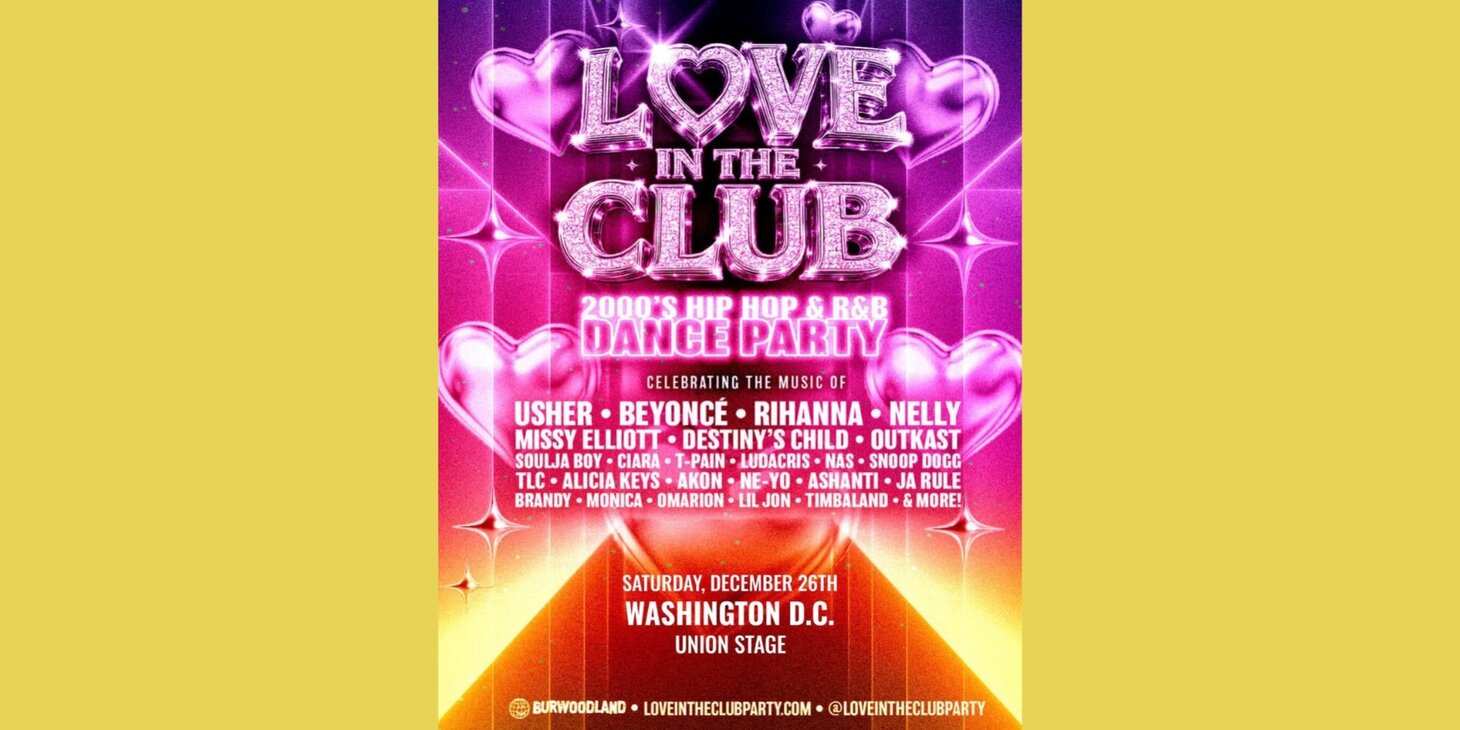 LOVE IN THE CLUB - 2000s R&B + Hip Hop Dance Party