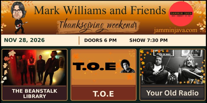 Mark Williams and Friends: Thanksgiving Weekend! 