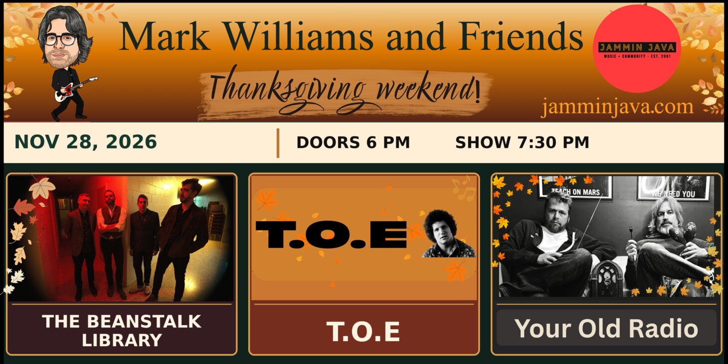 Mark Williams and Friends: Thanksgiving Weekend! 