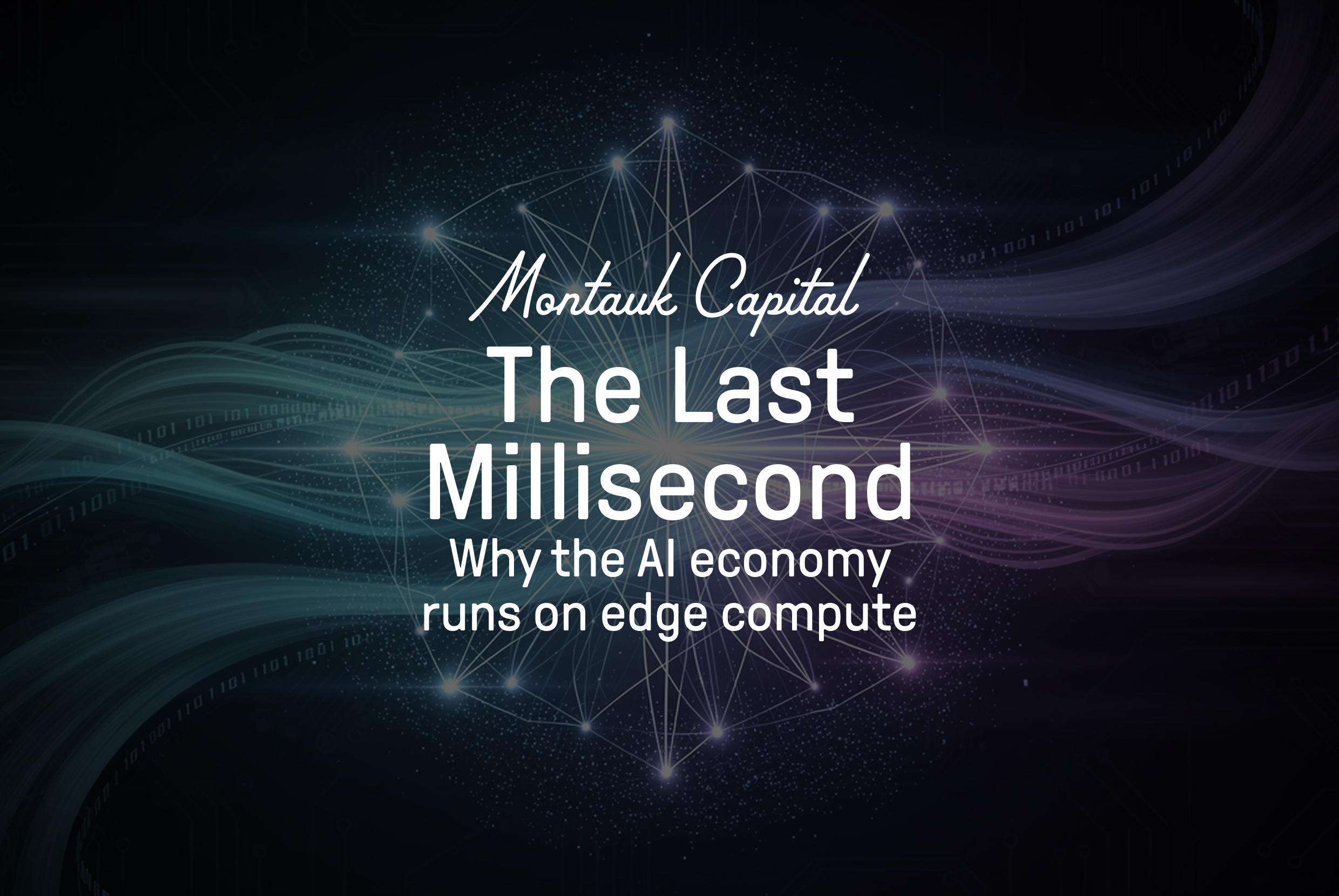 The Last Millisecond: Why the AI Economy Runs on Edge Compute