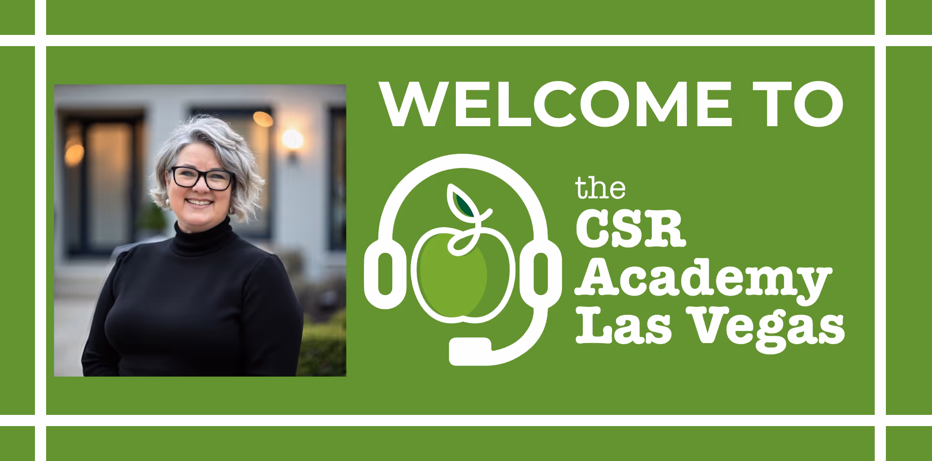 Smiling woman with short gray hair and glasses wearing a black turtleneck, next to text reading 'WELCOME TO the CSR Academy Las Vegas' with a headset and apple logo.