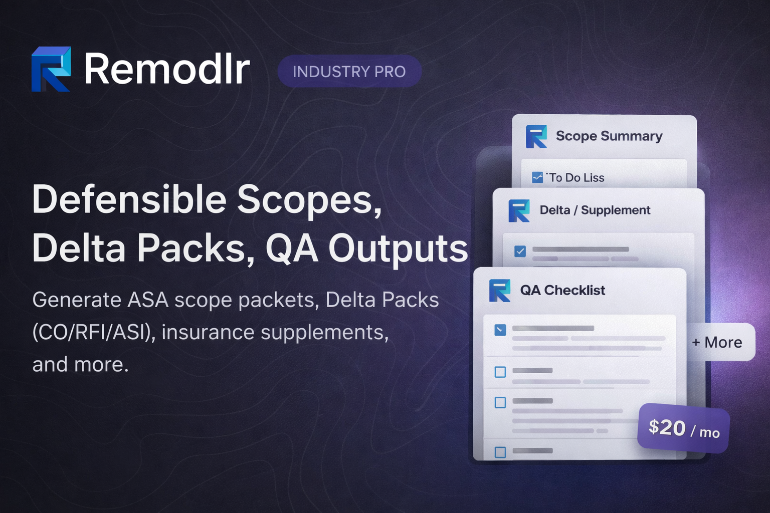 Remodlr Industry Pro Open Graph image showing “Defensible Scopes, Delta Packs, QA Outputs” with stacked document cards (Scope Summary, Delta/Supplement, QA Checklist) and a $20/mo badge.