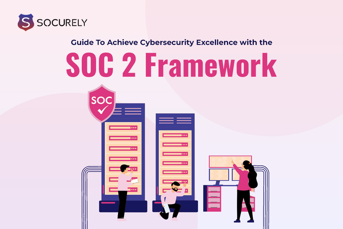 Illustration for the Ceel article: Guide To Achieve Cybersecurity Excellence with the SOC 2 Framework