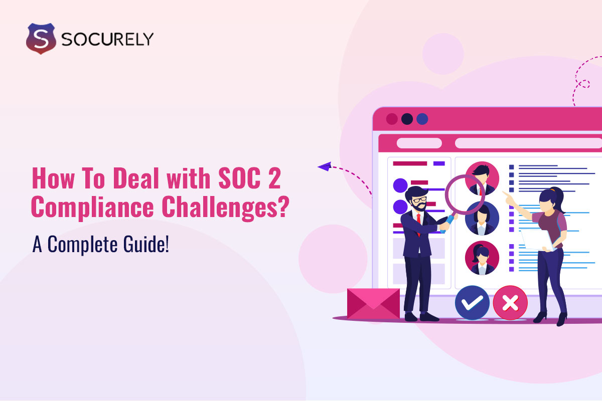 Illustration for the Ceel article: How To Deal with SOC 2 Compliance Challenges? A Complete Guide