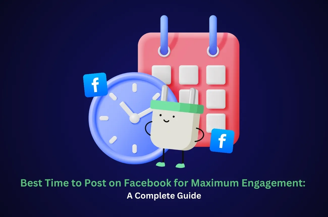 Best Time to Post on Facebook for Maximum Engagement in 2025