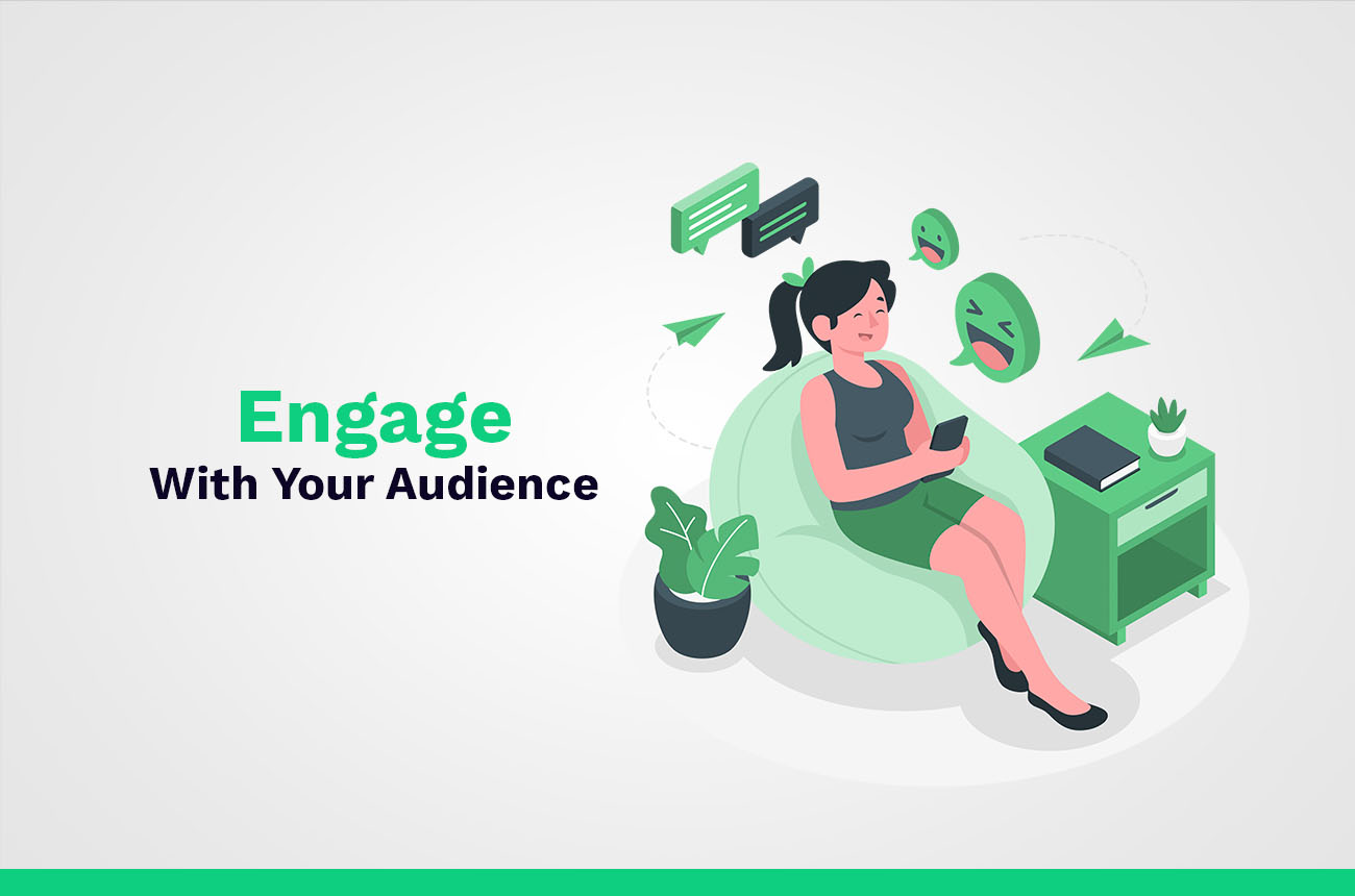 engage with your audience 