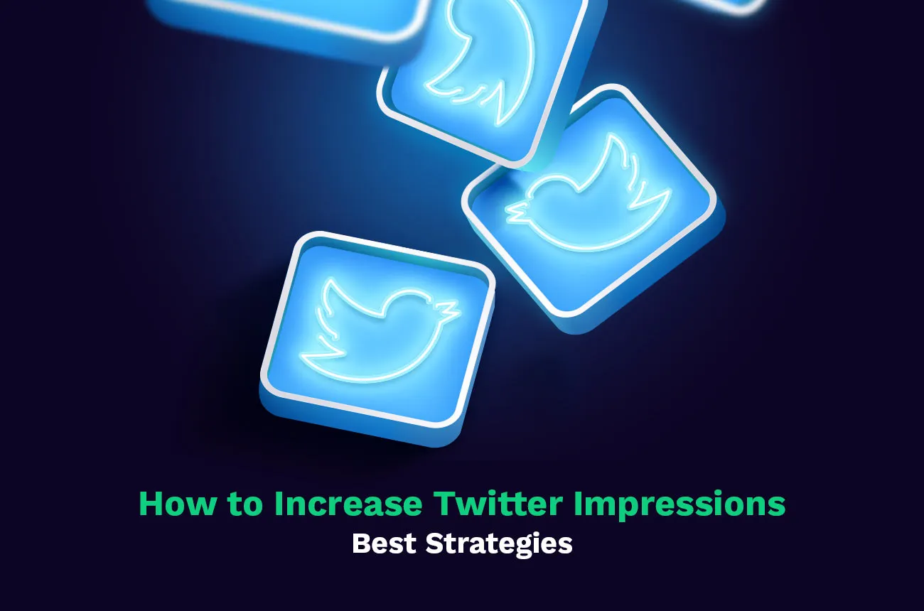 How to Increase Twitter Impressions - Best Strategies