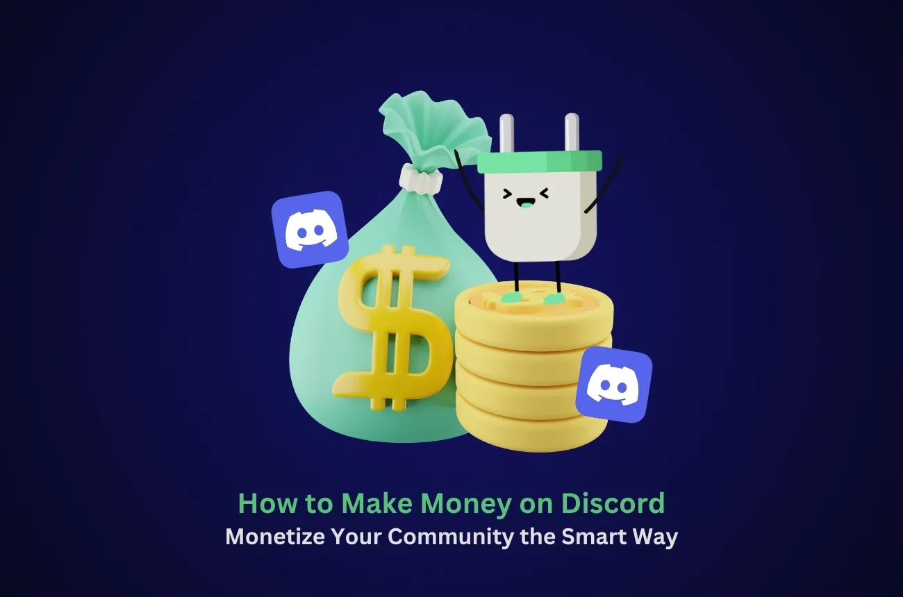 Cómo ganar dinero en Discord: monetiza tu comunidad de manera inteligente