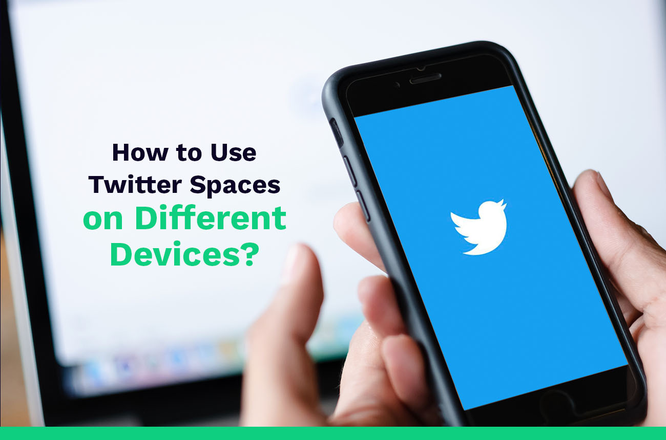¿Cómo usar Twitter Spaces en diferentes dispositivos?