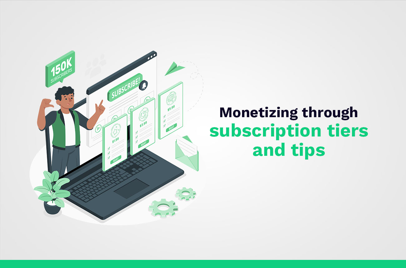 develop subscription tiers