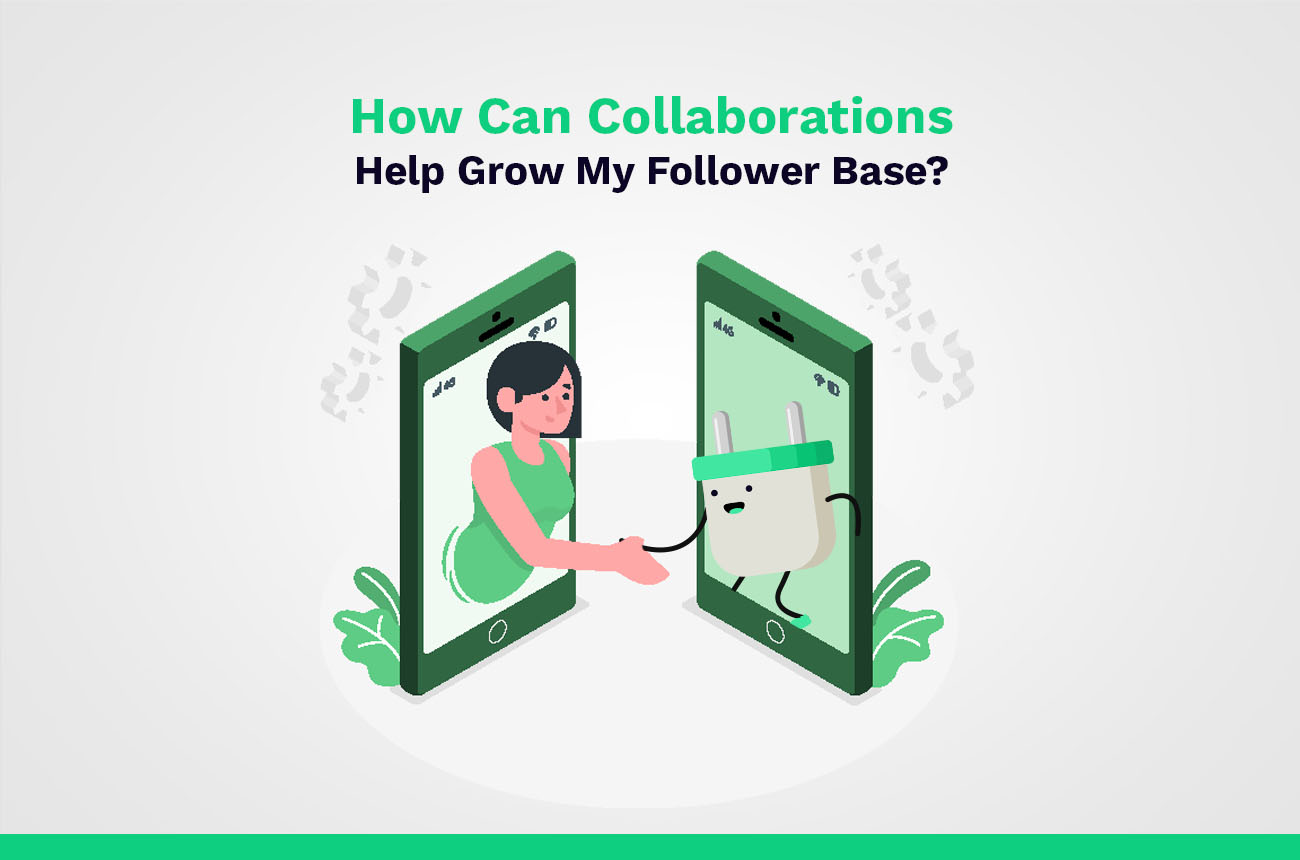 Collaborations to grow follower base