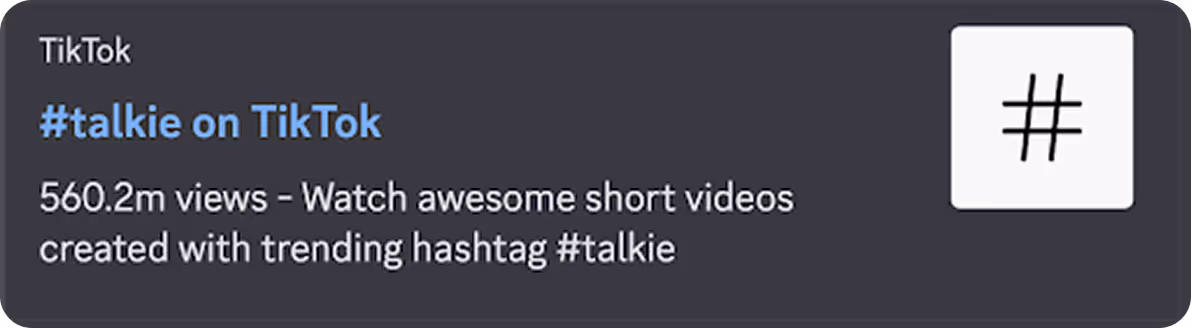 TikTok hashtag #talkie with 560.2 million views promoting short videos created using the trending hashtag #talkie.