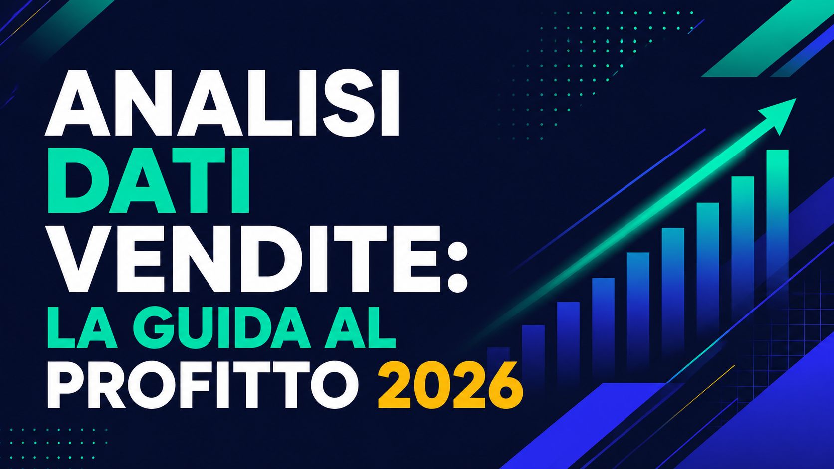Analisi dati vendite: la guida al profitto 2026