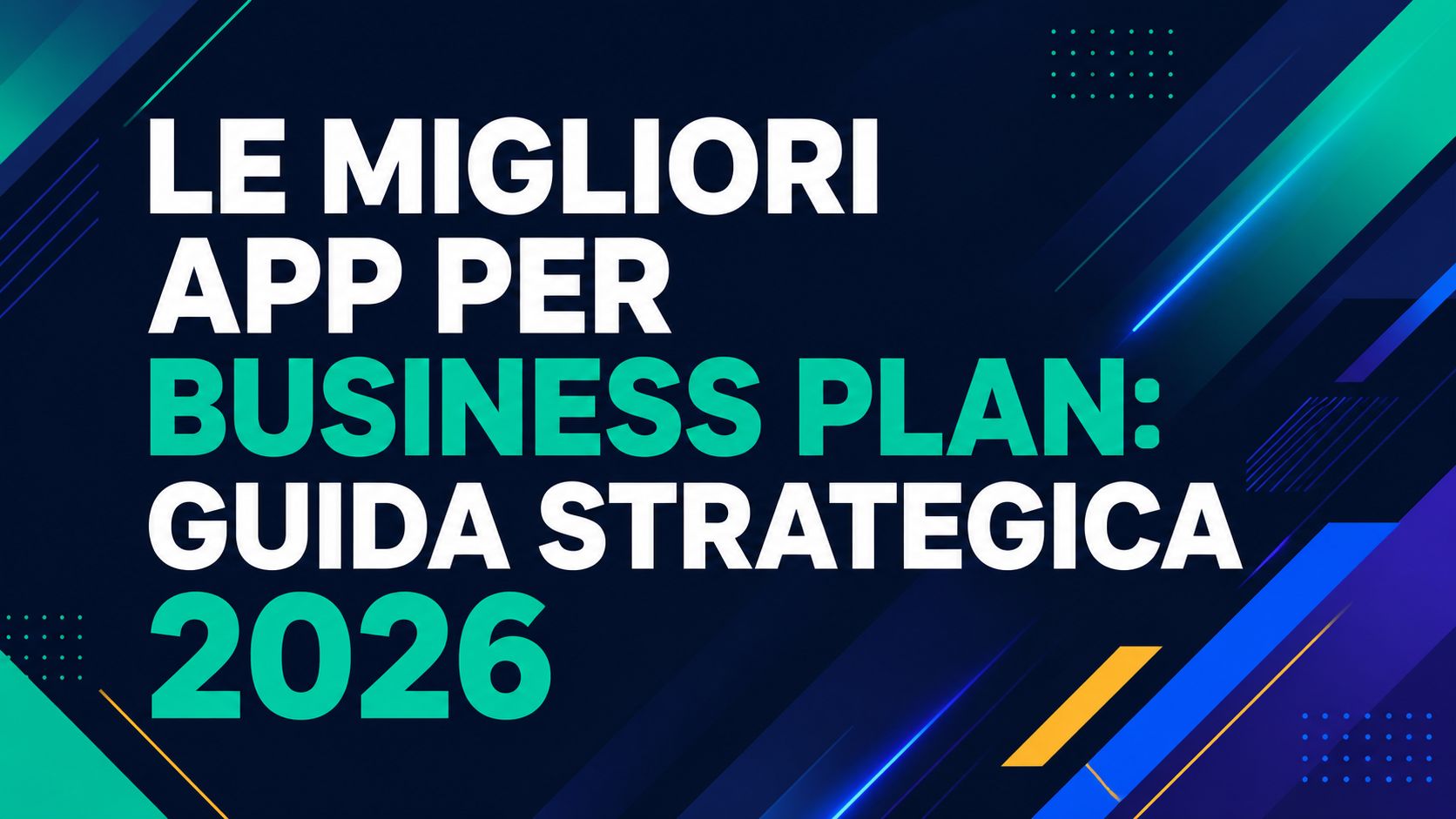 Le migliori app per business plan: guida strategica 2026