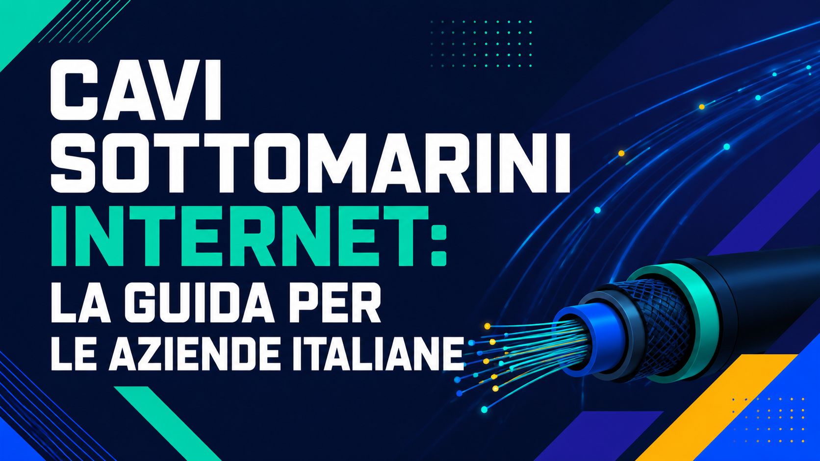 Cavi sottomarini internet: la guida per le aziende italiane
