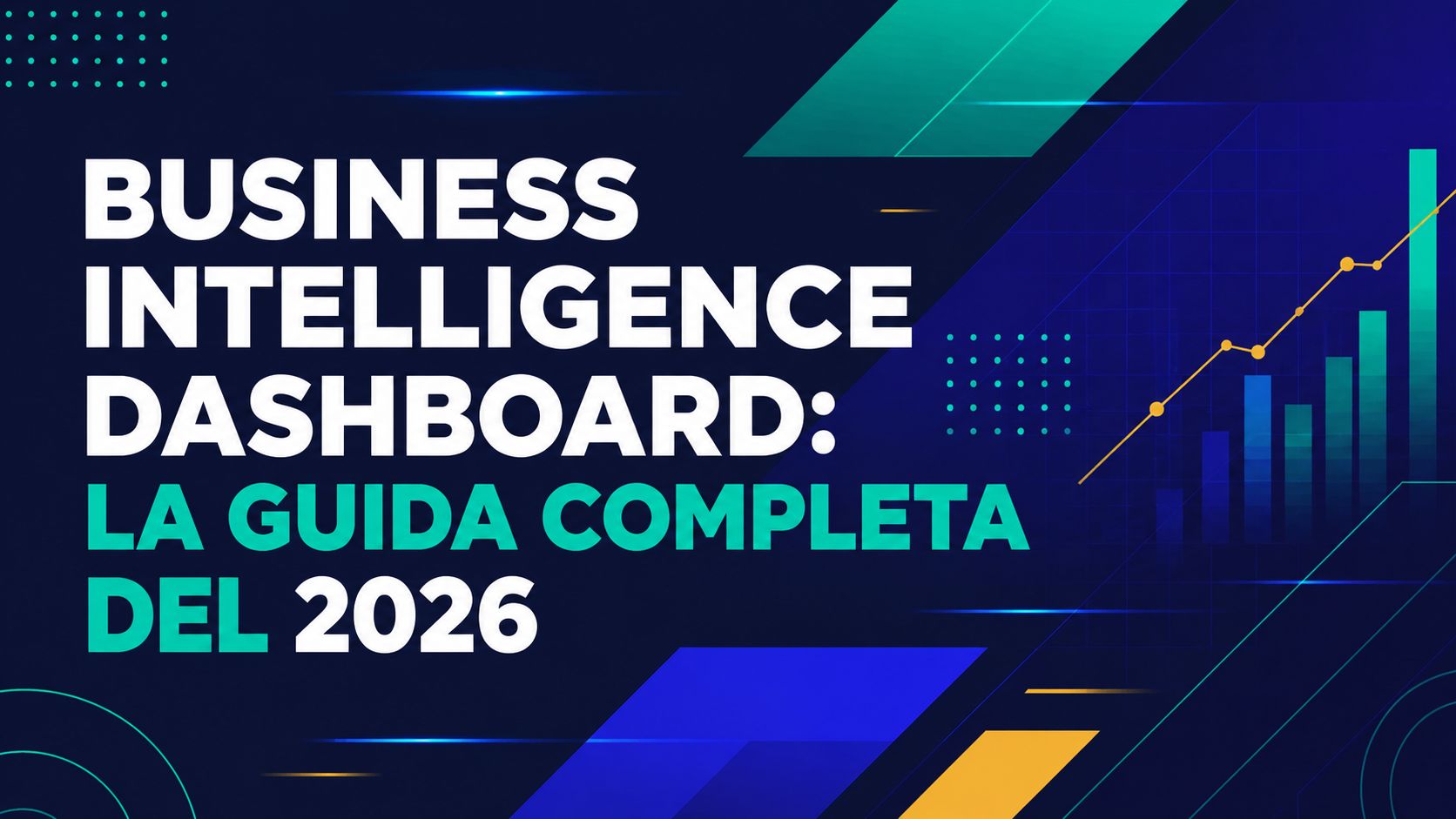 Business intelligence dashboard: la guida completa del 2026