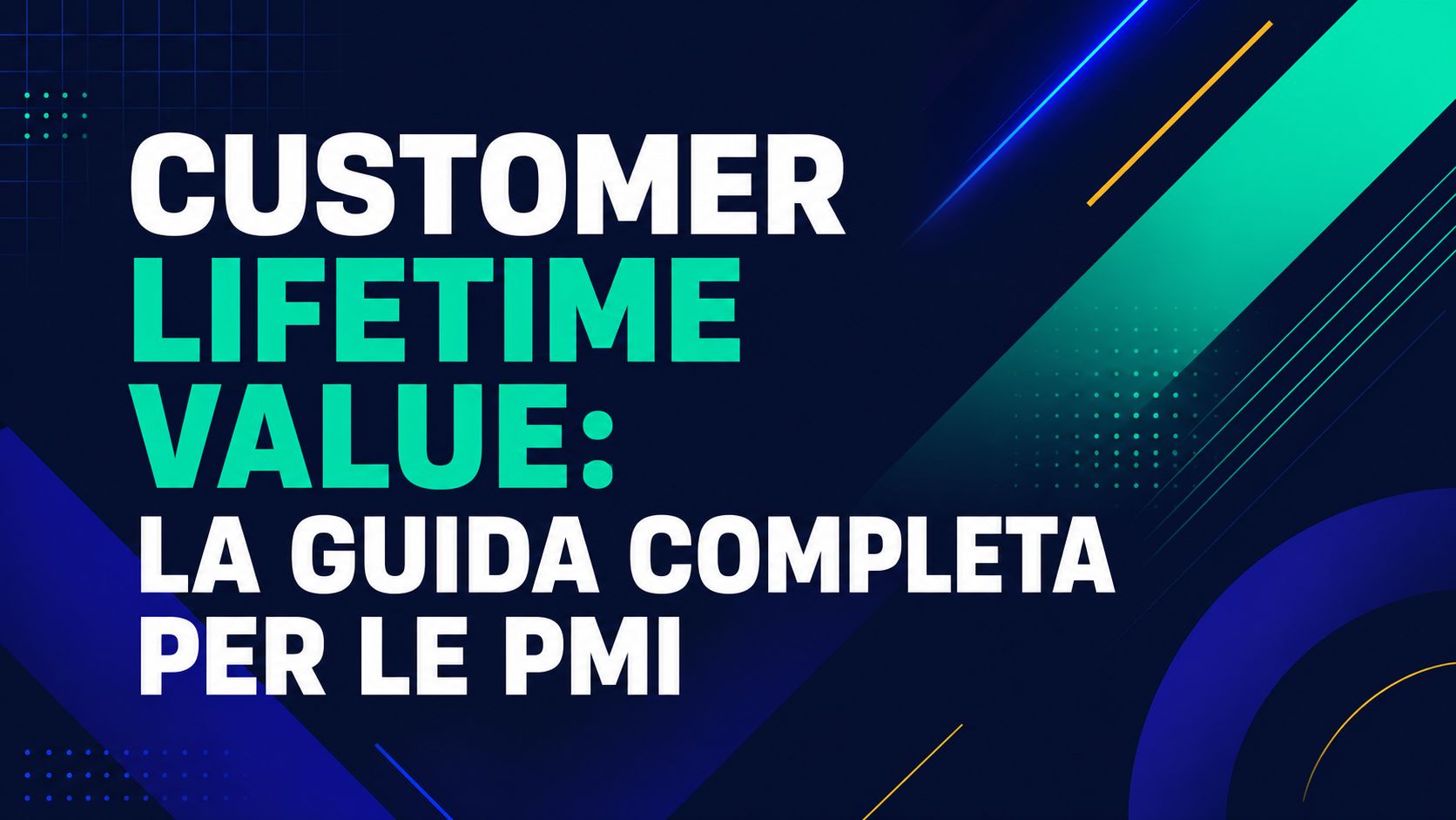 Customer lifetime value: la guida completa per le PMI