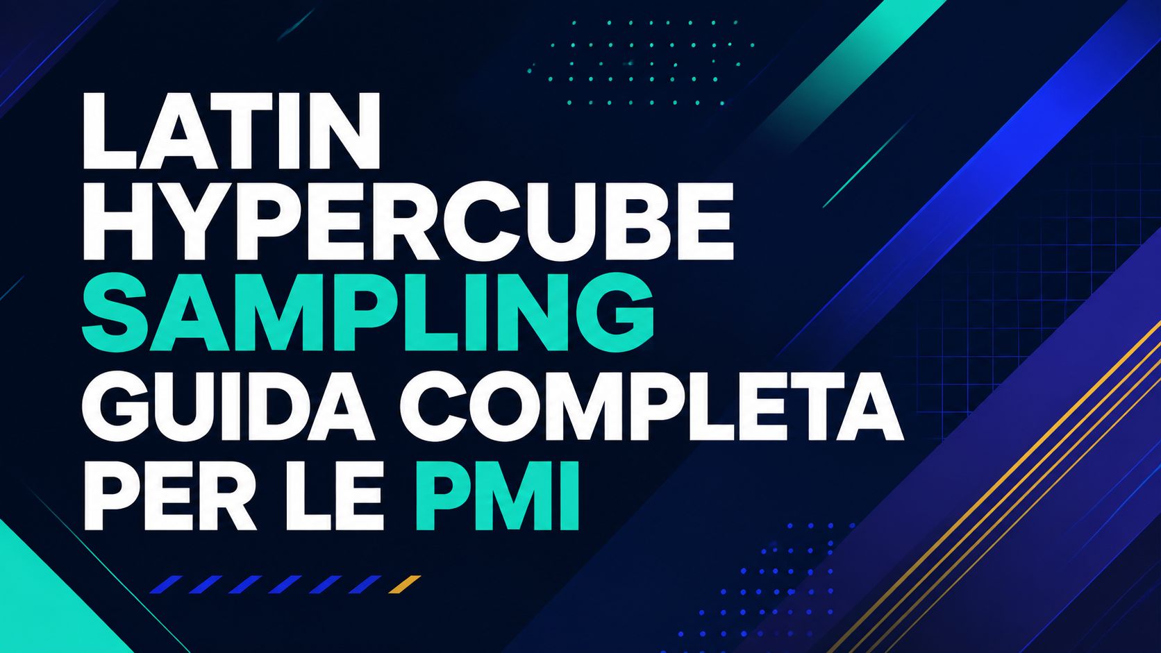 Latin Hypercube Sampling guida completa per le PMI