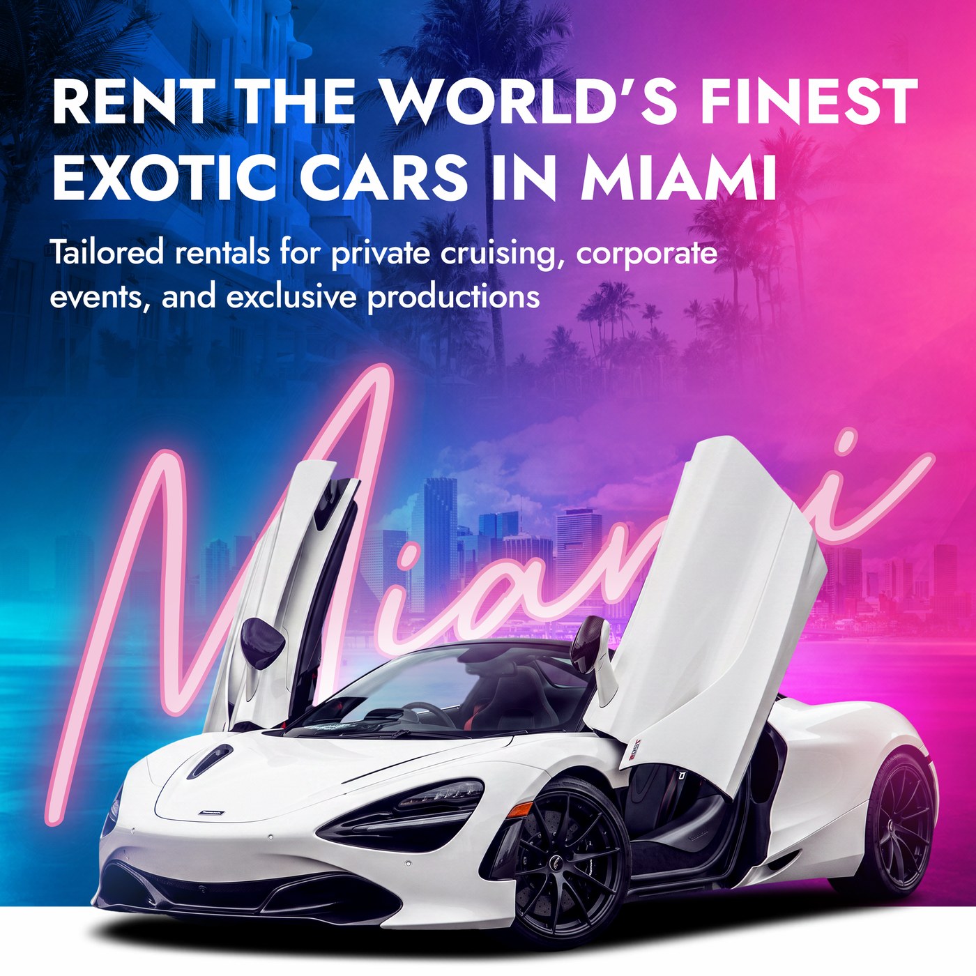 Rent the world's finest exotic cars in Miami