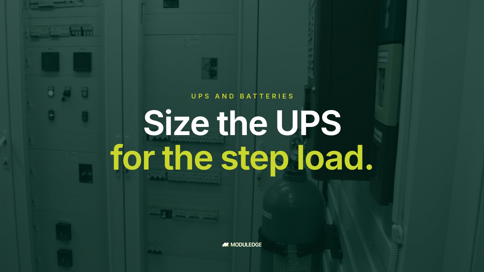 Electrical cabinet and fire-protection equipment inside a modular data-center room, with the headline "Size the UPS for the step load."