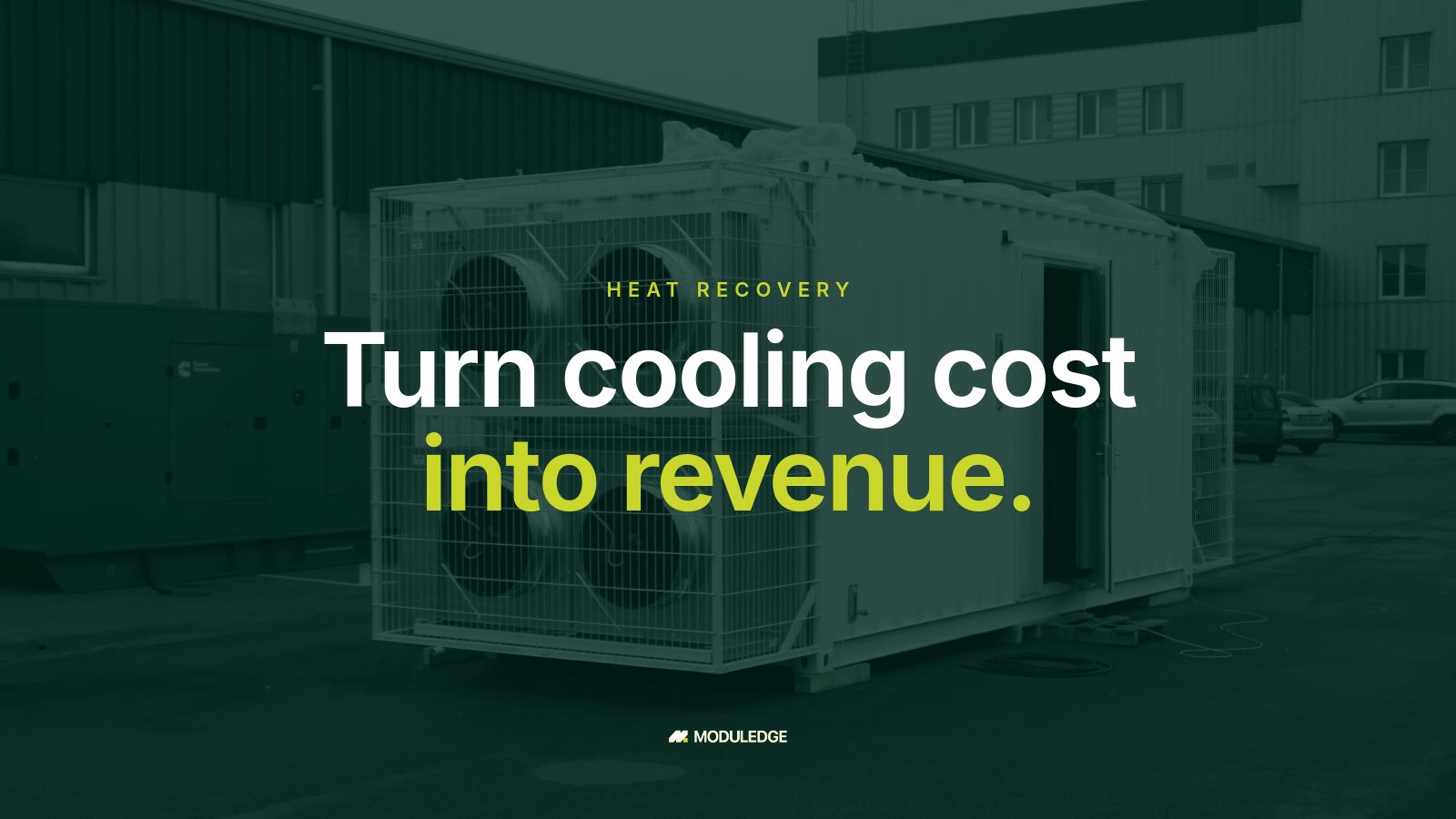 Modular data-center container with a caged external fan cooling assembly and a generator set outdoors, with the headline "Turn cooling cost into revenue."