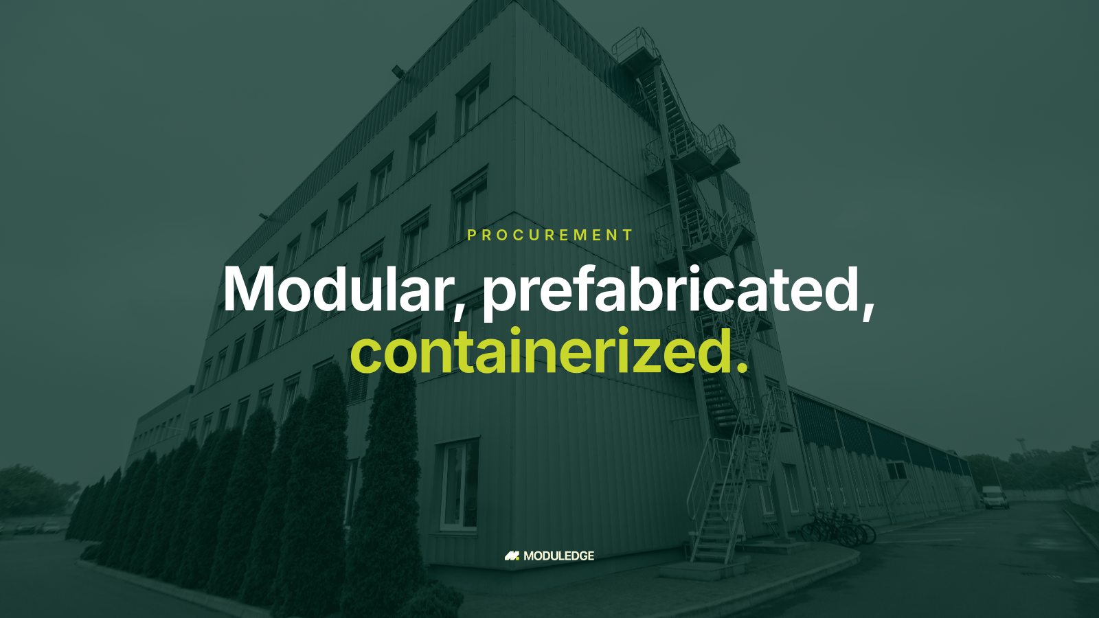 Multi-storey industrial office building with external stairs, with the headline "Modular, prefabricated, containerized."