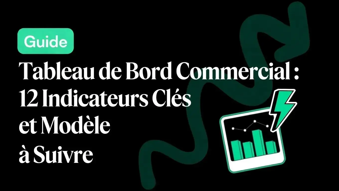 Tableau de Bord Commercial : 12 Indicateurs Clés