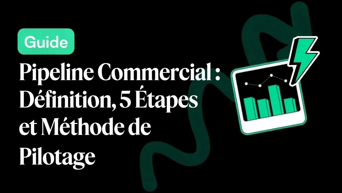 Pipeline Commercial définition et pilotage