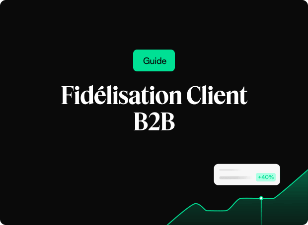 Fidélisation client B2B : programmes et mécaniques