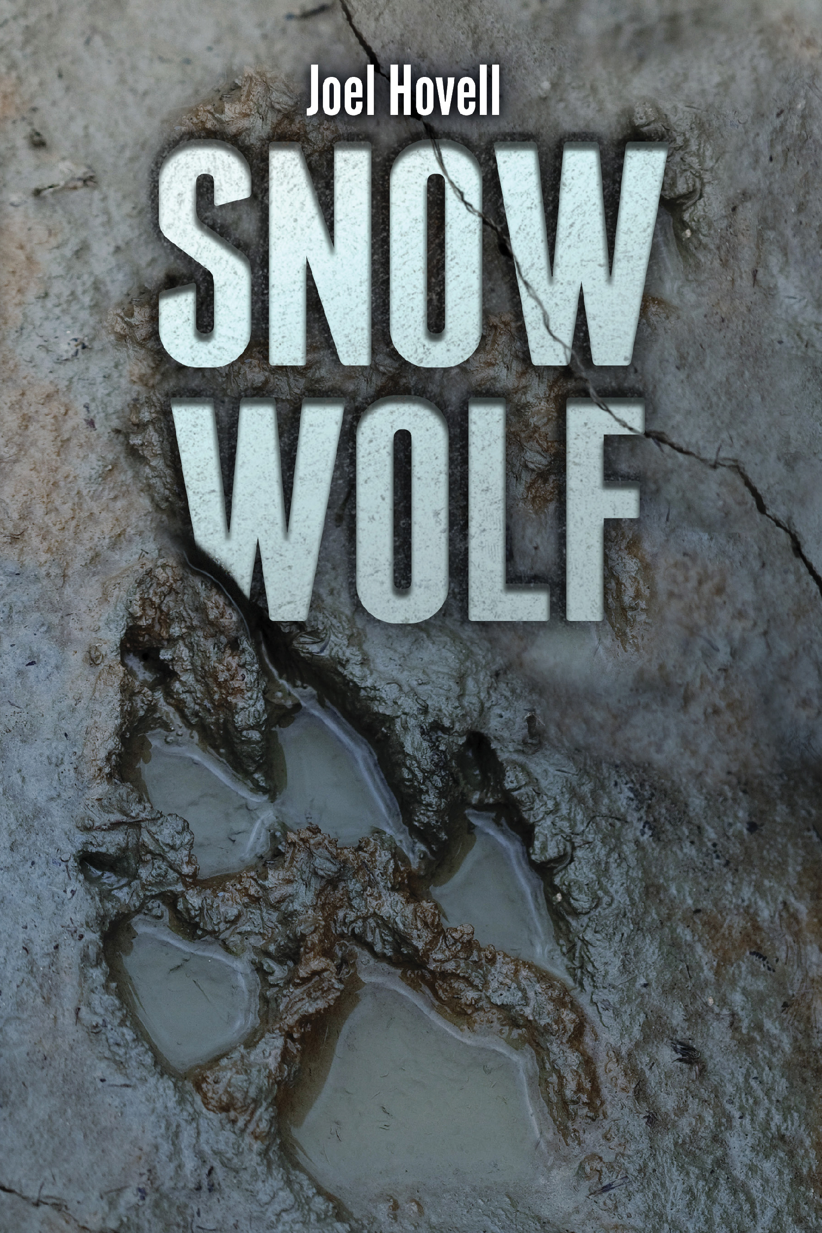 Book cover for Snow Wolf by Joel Hovell featuring a large wolf paw print in wet mud.