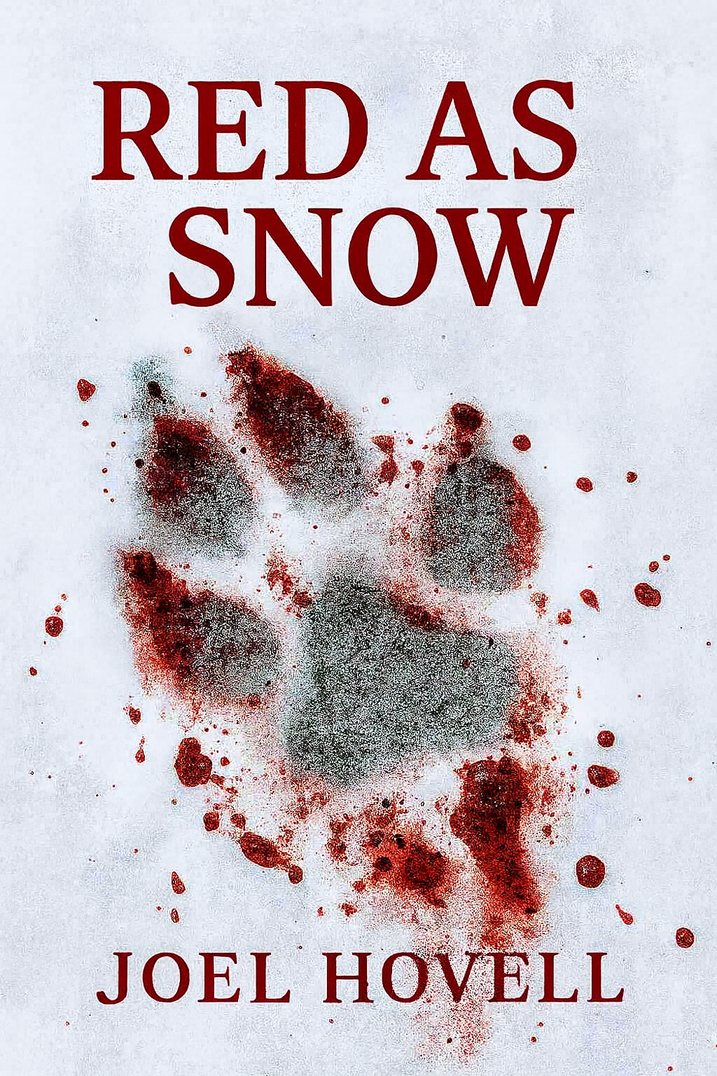 Wolf pawprint in snow depicting blood all around. Title: Red as Snow. Author: Joel Hovell