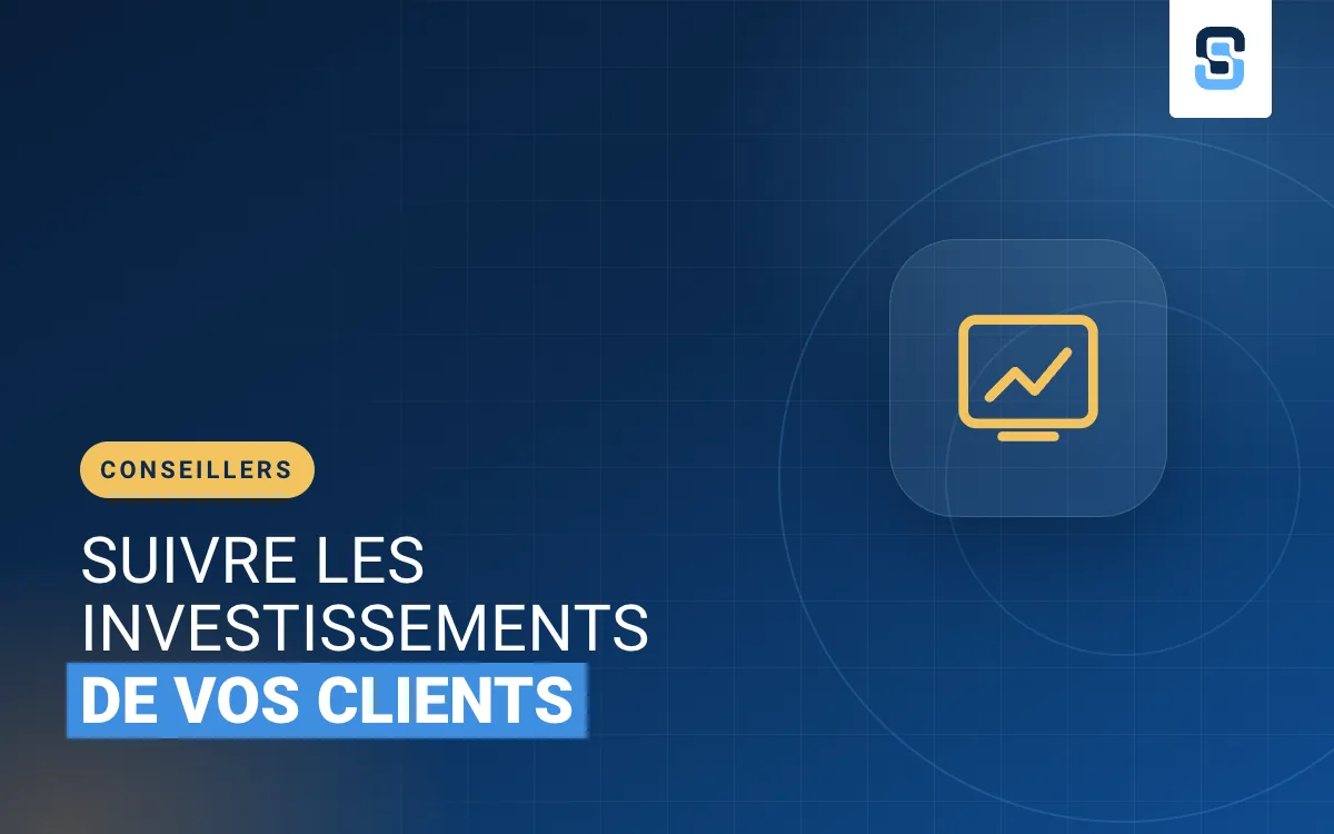 Suivre les investissements de vos clients